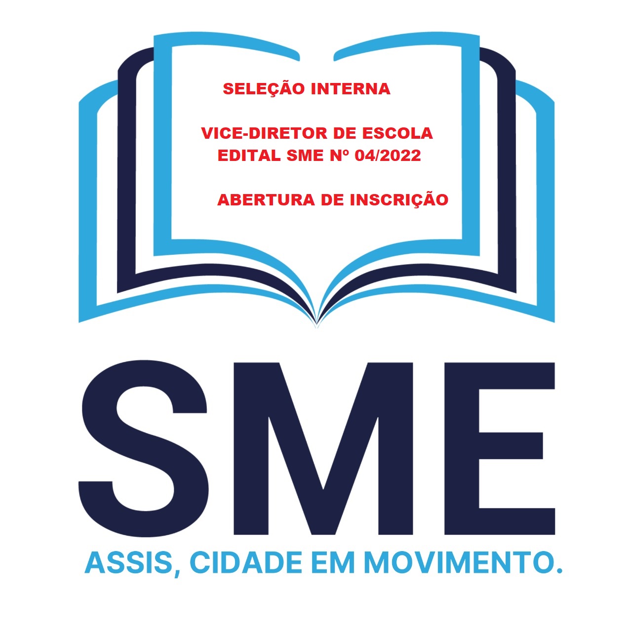EDITAL SME Nº 04/2022 - SELEÇÃO INTERNA PARA VICE-DIRETOR.