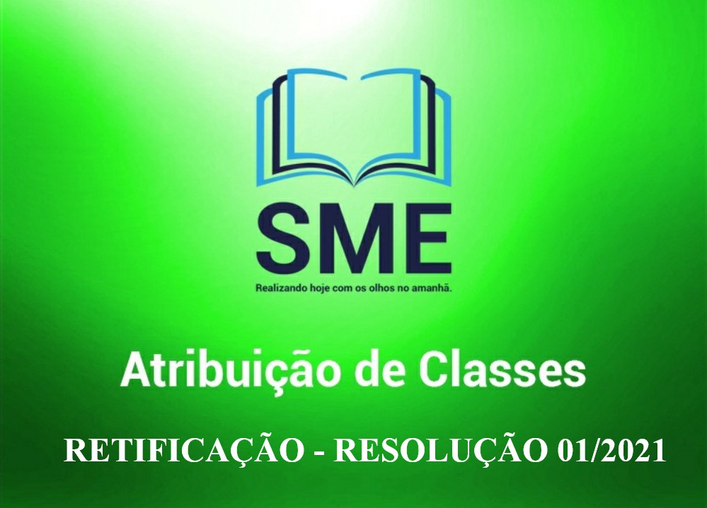 Retificao da Resoluo SME 01/2021 - Datas e horrios da sesso de atribuio aos docentes temporrios.