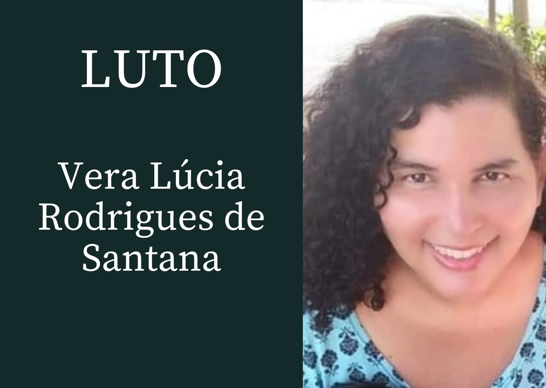 LUTO: Vera Lcia Rodrigues Santana