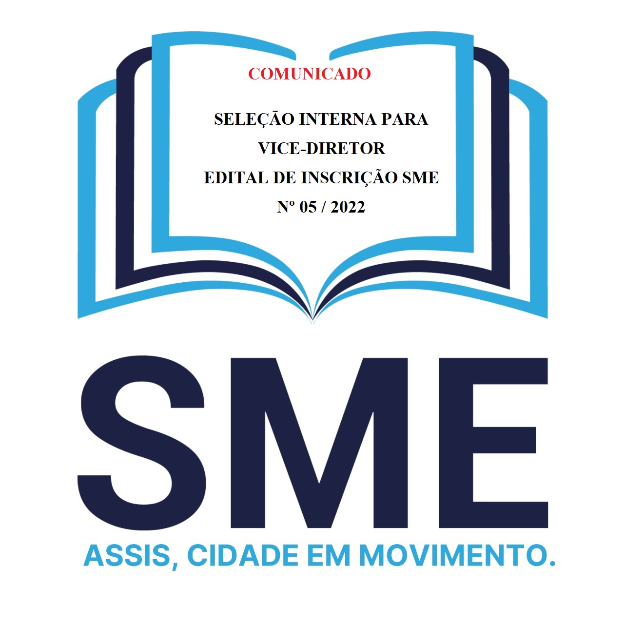 EDITAL SME Nº 05/2022 - SELEÇÃO INTERNA PARA VICE-DIRETOR DE ESCOLA