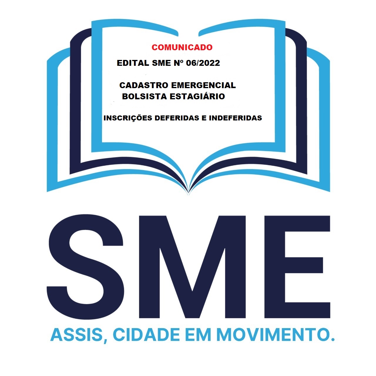 EDITAL SME Nº 06/2022 - CADASTRO EMERGENCIAL PARA BOLSISTA ESTAGIÁRIO