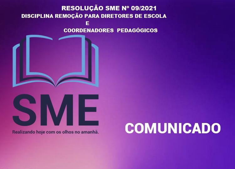 RESOLUO SME N 09/2021 DISCIPLINA REMOO PARA DIRETORES DE ESCOLA E COORDENADORES PEDAGGICOS