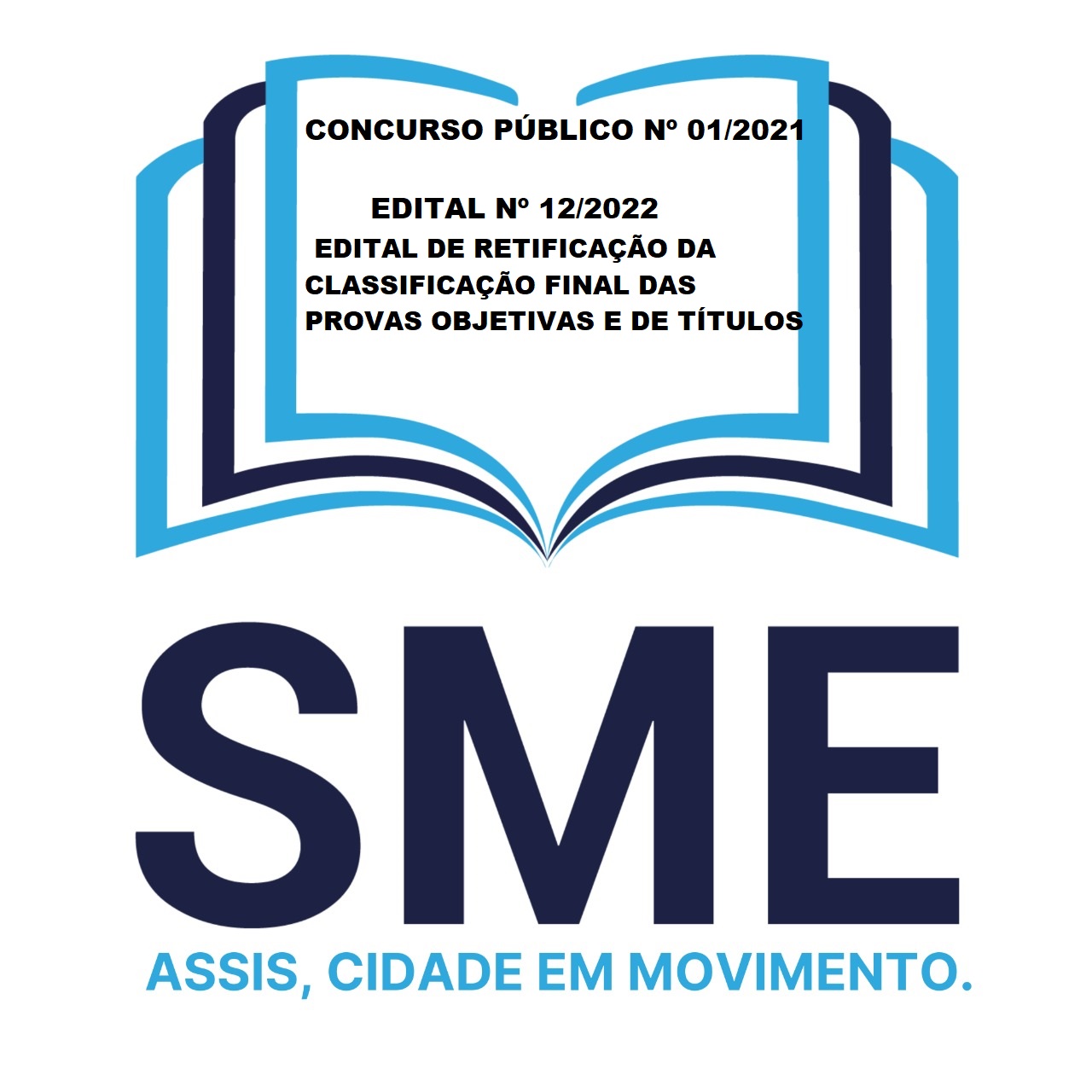 CONCURSO PBLICO N 01/2021  EDITAL N 12/2022 1 EDITAL DE RETIFICAO DA CLASSIFICAO FINAL DAS PROVAS OBJETIVAS E DE TTULOS